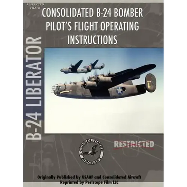 B-24 Liberator Bomber Pilot's Flight Manual
