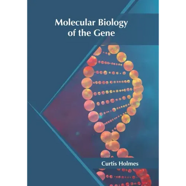 Molecular Biology of the Gene