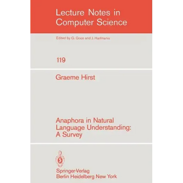 Anaphora in Natural Language Understanding: A Survey