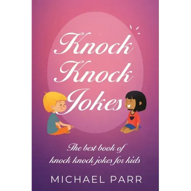 Knock Knock Jokes: The best book of knock knock jokes for kids
