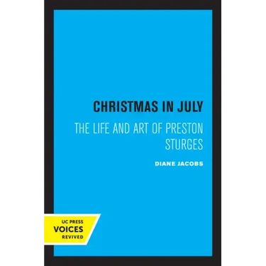 Christmas in July: The Life and Art of Preston Sturges