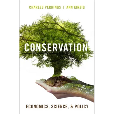 Conservation: Economics, Science, and Policy