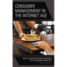 Consumer Management in the Internet Age: How Customers Became Managers in the Modern Workplace