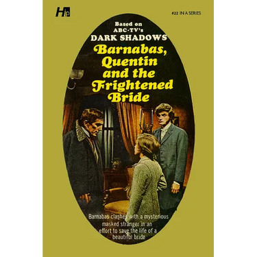 Dark Shadows: Barnabas, Quentin and the Frightened Bride: The Complete Paperback Library Reprint Book 22