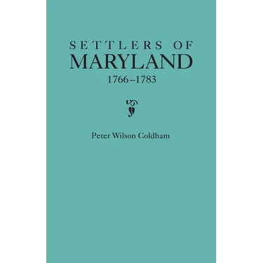 Settlers of Maryland, 1766-1783