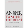 Anger: A Step-By-Step Program for Managing Anger Calmly and Effectively: Taming the Beast
