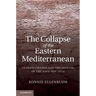 The Collapse of the Eastern Mediterranean