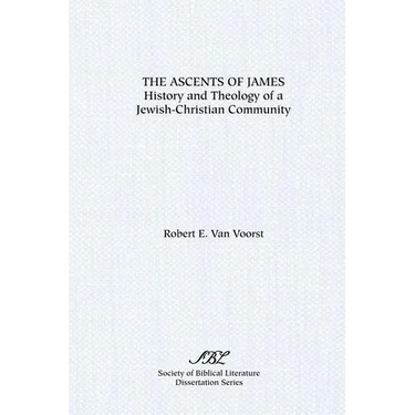The Ascents of James: History and Theology of a Jewish-Christian Community