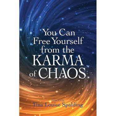 You Can Free Yourself from the Karma of Chaos