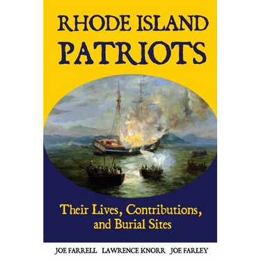 Rhode Island Patriots: Their Lives, Contributions, and Burial Sites