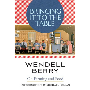 Bringing It to the Table: On Farming and Food