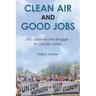 Clean Air and Good Jobs: U.S. Labor and the Struggle for Climate Justice