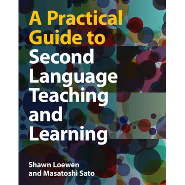 A Practical Guide to Second Language Teaching and Learning