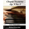 Chopin Nocturne Op. 9 No. 2: Piano Study Guide