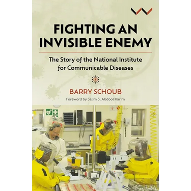 Fighting an Invisible Enemy: The Story of the National Institute for Communicable Diseases