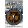 Misty Lake in Focus: Book Three in the Misty Lake Series