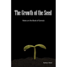 The Growth of the Seed: Notes on the Book of Genesis