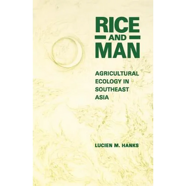 Rice and Man: Agricultural Ecology in Southeast Asia