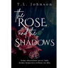 The Rose and the Shadows