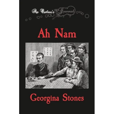 An Outlaw's Journal: Ah Nam