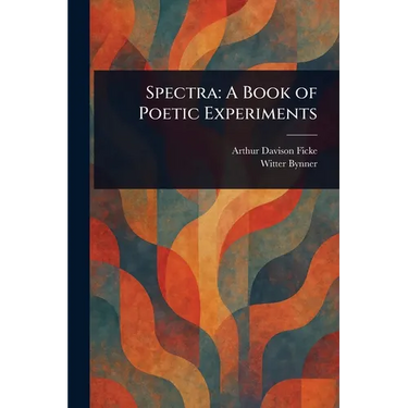 Spectra: A Book of Poetic Experiments