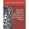 Bipartite Negation and the Fine Structure of the Negative Phrase