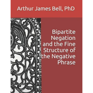Bipartite Negation and the Fine Structure of the Negative Phrase