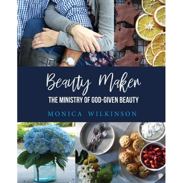 Beauty Maker: The Ministry of God-Given Beauty
