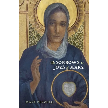 The Sorrows and Joys of Mary