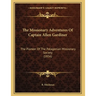 The Missionary Adventures Of Captain Allen Gardiner: The Pioneer Of The Patagonian Missionary Society (1856)