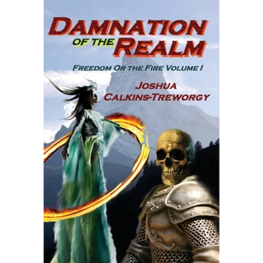 Damnation Of The Realm: Freedom Or The Fire