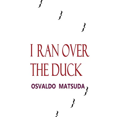 I Ran Over The Duck