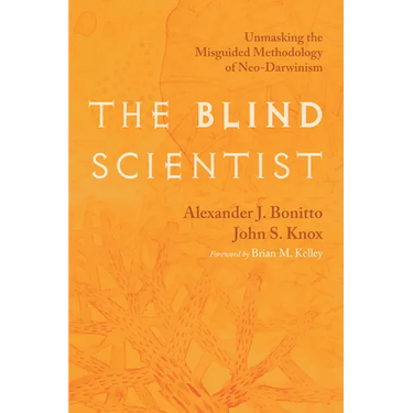 The Blind Scientist: Unmasking the Misguided Methodology of Neo-Darwinism