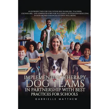 Implementing Therapy Dog Teams in Partnership with Best Practices for Schools