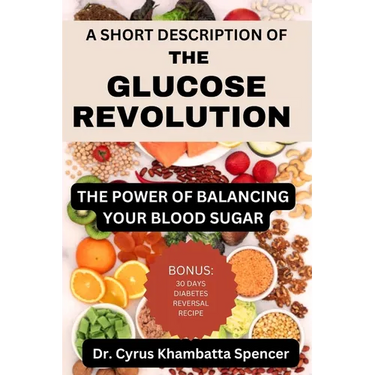 A Short Description of the Glucose Revolution: The Power of Balancing Your Blood Sugar