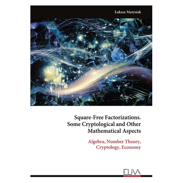 Square-Free Factorizations. Some Cryptological and Other Mathematical Aspects