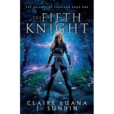 The Fifth Knight: An Arthurian Legend Reverse Harem Romance