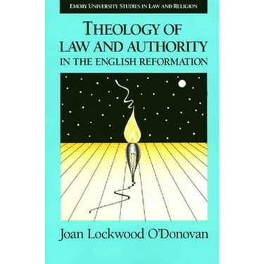 Theology of Law and Authority in the English Reformation