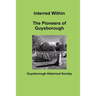 Interred Within The Pioneers of Guysborough