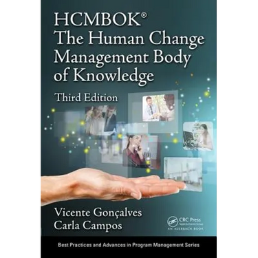 The Human Change Management Body of Knowledge (Hcmbok(r))