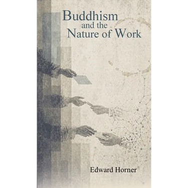 Buddhism and the Nature of Work