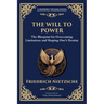 The Will to Power: The Blueprint for Overcoming Limitations and Shaping One's Destiny
