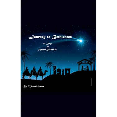 Journey to Bethlehem: 24 Days of Advent Reflection