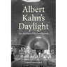 Albert Kahn's Daylight: An Architect Reconsidered