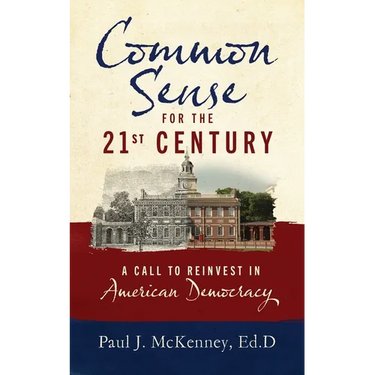 Common Sense for the 21st Century: A Call to Reinvest in American Democracy