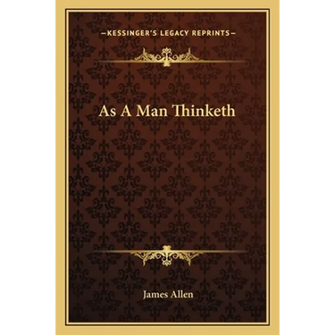 As A Man Thinketh
