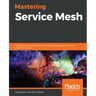 Mastering Service Mesh