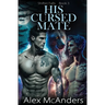 His Cursed Mate: MM Wolf Shifter Romance