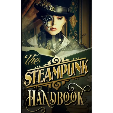 The Steampunk Handbook