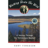 Walking Down the Wild: A Journey Through the Yellowstone Rockies